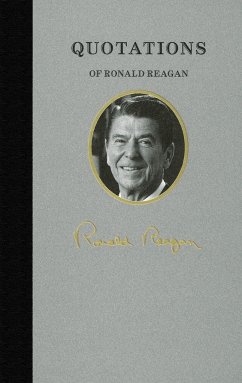 Quotations of Ronald Reagan - Reagan, Ronald