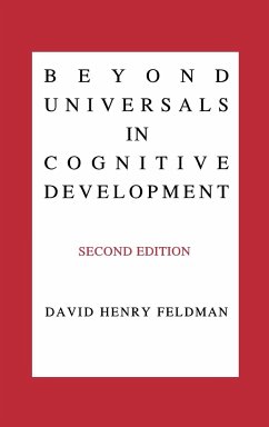 Beyond Universals in Cognitive Development - Feldman, David H.; Feldman, David Henry