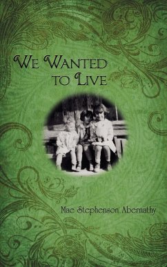 We Wanted to Live - Mae Stephenson Abernathy