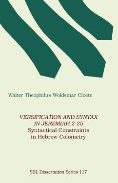 Versification and Syntax in Jeremiah 2-25 - Cloete, Walter Theophilus Woldemar