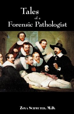 Tales of Forensic Pathologist - Schmuter, M. D. Zoya