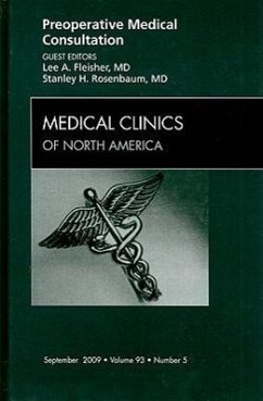 Preoperative Medical Consultation, an Issue of Medical Clinics - Fleisher, Lee A.;Rosenbaum, Stanley H.