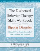 The Dialectical Behavior Therapy Skills Workbook for Bipolar Disorder