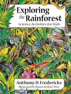 Exploring the Rainforest: Science Activities for Kids - Fredericks, Anthony