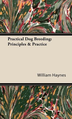 Practical Dog Breeding - Haynes, William