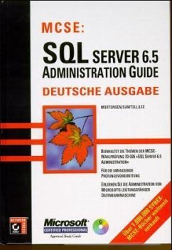 SQL Server 6.5 Administration Guide, m. CD-ROM / MCSE, m. CD-ROMs