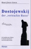 Dostojewskij, der "vertrackte Russe"