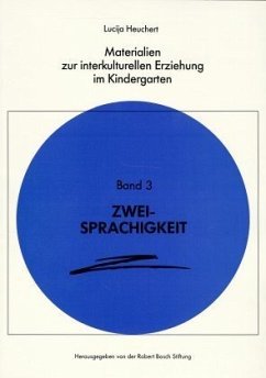 Zweisprachigkeit / Materialien zur interkulturellen Erziehung im Kindergarten, in 3 Bdn. 3 Zweisprachigkeit / Materialien zur interkulturellen Erziehung im Kindergarten, in 3 Bdn. 3