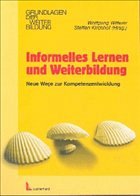 Informelles Lernen und Weiterbildung - Wittwer, Wolfgang / Kirchhof, Steffen (Hgg.)