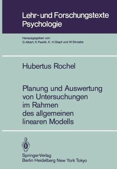 Planung und Auswertung von Untersuchungen im Rahmen des allgemeinen linearen Modells - Rochel, Hubertus