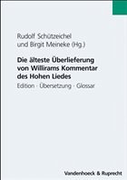 Die älteste Überlieferung von Willirams Kommentar des Hohen Liedes - Schützeichel, Rudolf / Meineke, Birgit (Hgg.)