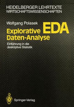 Explorative Daten-Analyse: EDA. Einführung in die deskriptive Statistik. Heidelberger Lehrtexte : Wirtschaftswissenschaften - Polasek, Wolfgang