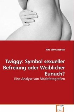 Cover Twiggy: Symbol sexueller Befreiung oder Weiblicher Eunuch?