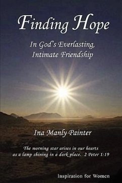 Finding Hope in God's Everlasting, Intimate Friendship - Painter, Ina Manly