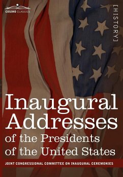 Inaugural Addresses of the Presidents of the United States