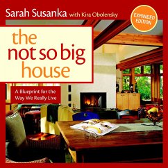 The Not So Big House - Susanka, Sarah; Obolensky, Kira