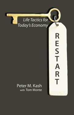 Restart: Life-Tactics for Today's Economy - Kash, Peter M.