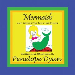 Mermaids And Wishes For Tails Like Fishes - Dyan, Penelope