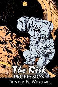 The Risk Profession by Donald E. Westlake, Science Fiction, Adventure, Space Opera, Mystery & Detective - Westlake, Donald E.