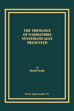 The Theology of Nahmanides Systematically Presented - Novak, David