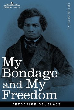 My Bondage and My Freedom - Douglass, Frederick