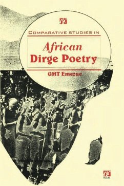 Comparative Studies in African Dirge Poetry - Emezue, Gloria Monica