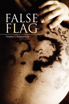 FALSE FLAG - Fernandez, Gregory J. Jr.