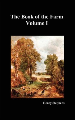 The Book of the Farm. Volume I. (Hardcover) - Stephens, Henry