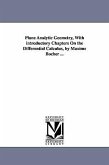 Plane Analytic Geometry, with Introductory Chapters on the Differential Calculus, by Maxime Bocher ...