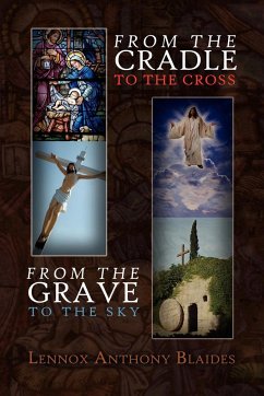 From the Cradle to the Cross - Blaides, Lennox Anthony