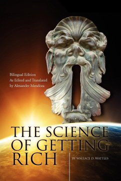 The Science of Getting Rich/La Ciencia de Enriquecerse - Wattles, Wallace D.