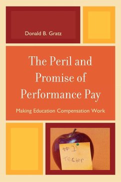 The Peril and Promise of Performance Pay - Gratz, Donald B.