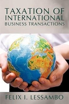 Taxation of International Business Transactions - Lessambo, Felix I.