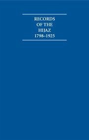 Records of the Hijaz 1798-1925 8 Volume Hardback Set