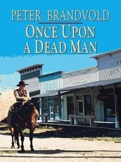 Once Upon a Dead Man - Brandvold, Peter