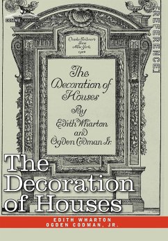 The Decoration of Houses - Wharton, Edith; Codman, Ogden Jr.