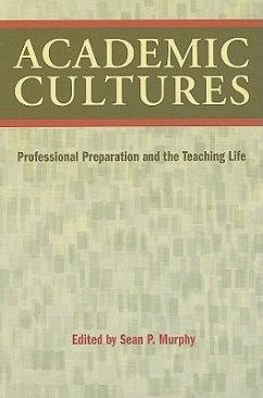Academic Cultures: Professional Preparation and the Teaching Life