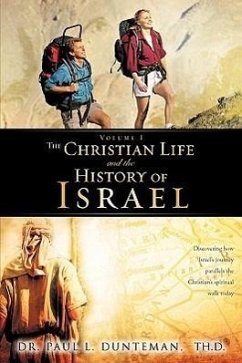 The Christian Life And The History of Israel - Dunteman, Paul L.