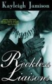 Reckless Liaisons