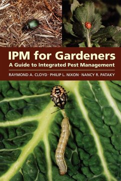 Ipm for Gardeners - Cloyd, Raymond A.; Nixon, Philip L.; Pataky, Nancy R.