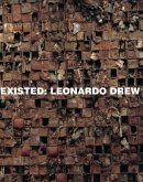 Leonardo Drew: Existed