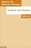 Prophetie und Charisma / Jahrbuch für Biblische Theologie (JBTh) 14