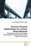 Structure-Property Relationships for Cement-Based Materials
