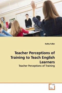 Teacher Perceptions of Training to Teach English Learners - Fuller, Kathy