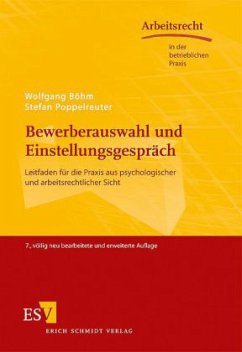 Bewerberauswahl und Einstellungsgespräch - Böhm, Wolfgang; Poppelreuter, Stefan