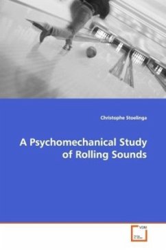 A Psychomechanical Study of Rolling Sounds - Stoelinga, Christophe