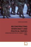 RECONSTRUCTING DEMOCRACY AND POLITICAL PARTIES