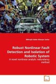 Robust Nonlinear Fault Detection and Isolation of Robotic System