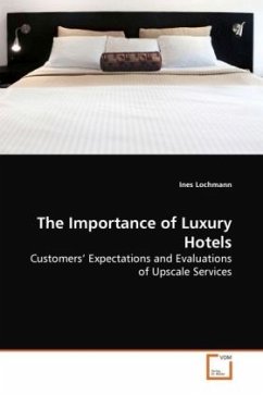 The Importance of Luxury Hotels - Lochmann, Ines