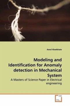 Modeling and Identification for Anomaly detection in Mechanical System - Khatkhate, Amol